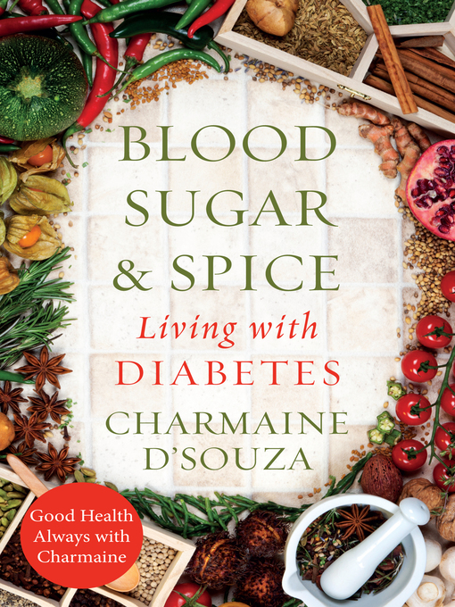 Title details for Blood Sugar & Spice by Charmaine D'Souza - Available